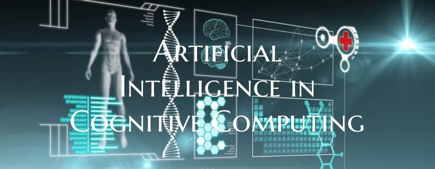 Artificial Intelligence in Cognitive Computing