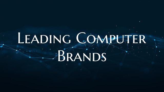 Leading Computer Brands
