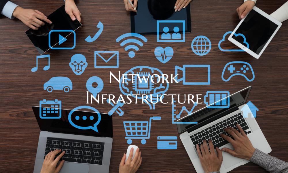Network Infrastructure