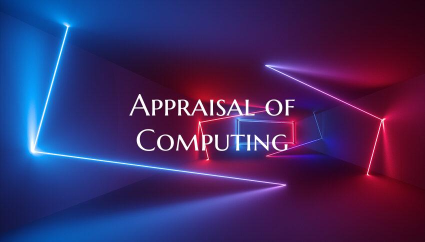 Appraisal of Computing