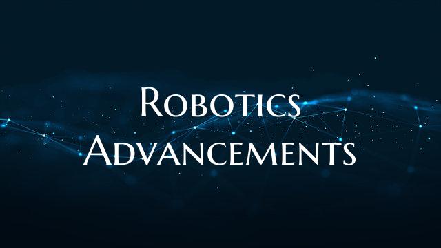 Robotics Advancements